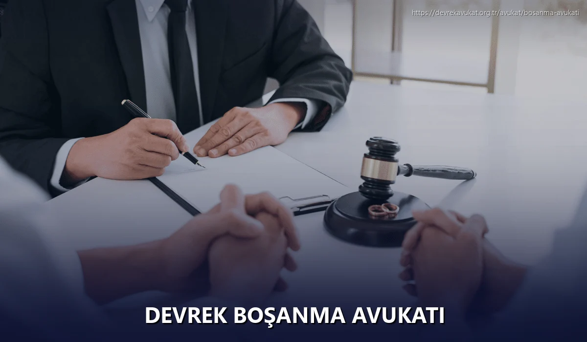 Devrek Boşanma Avukatı