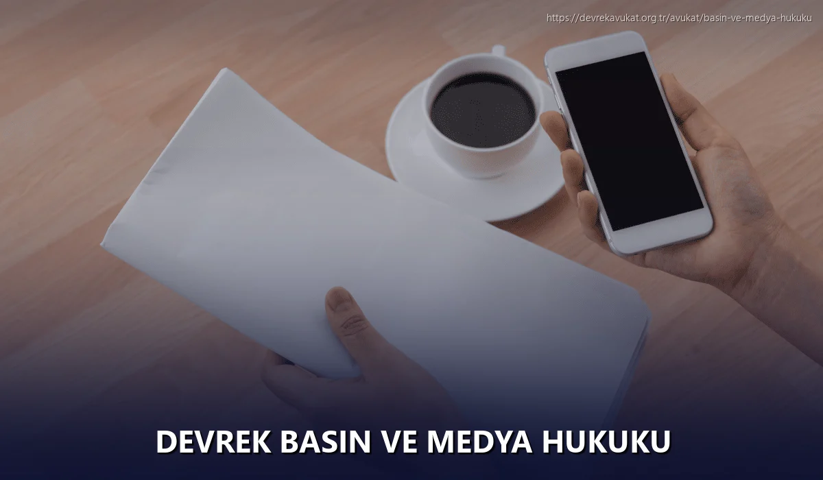 Devrek Basın ve Medya Hukuku