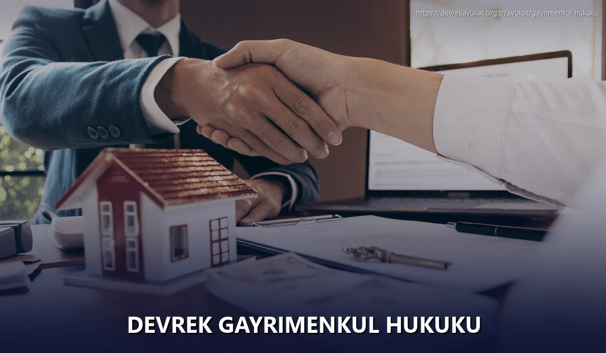 Devrek Gayrimenkul Hukuku