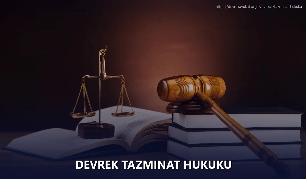 Devrek Tazminat Hukuku